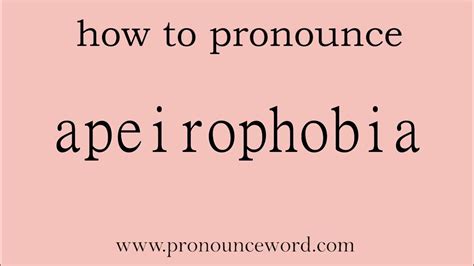 apeirophobia|how to pronounce apeirophobia.